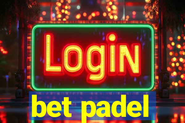 bet padel